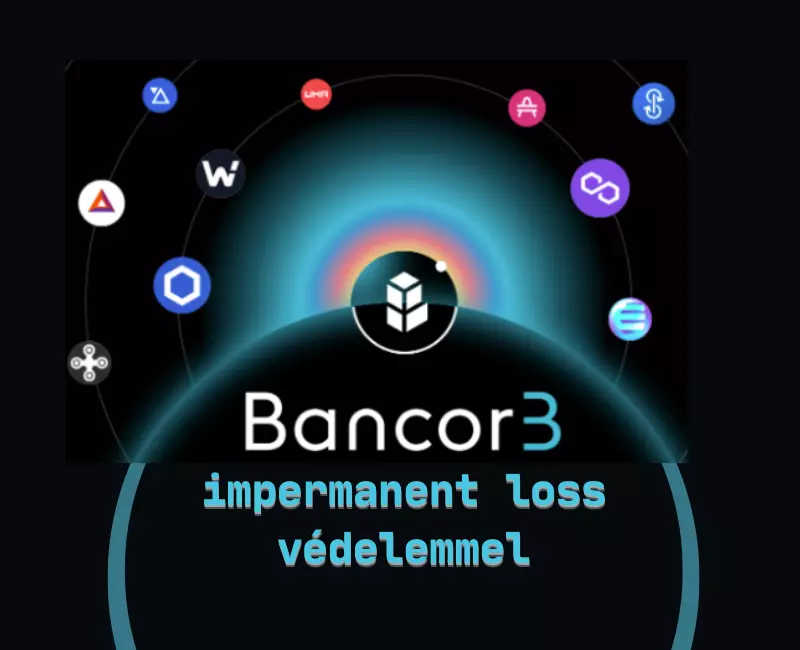You are currently viewing A Bancor 3 – átmeneti veszteség védelemmel
